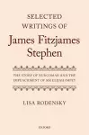 Selected Writings of James Fitzjames Stephen cover