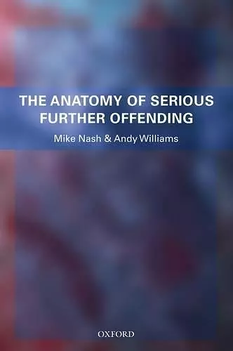 The Anatomy of Serious Further Offending cover