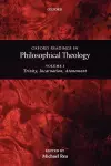 Oxford Readings in Philosophical Theology: Volume 1 cover