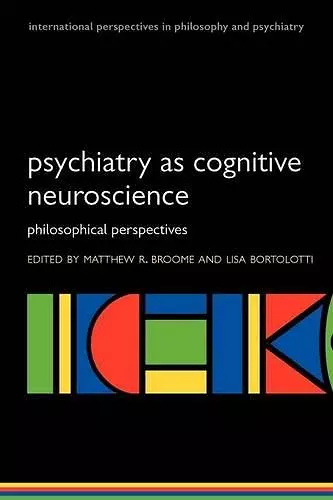 Psychiatry as Cognitive Neuroscience cover