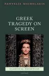 Greek Tragedy on Screen cover