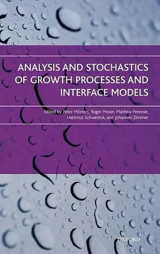 Analysis and Stochastics of Growth Processes and Interface Models cover