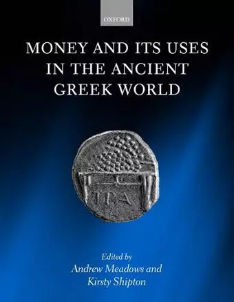 Money and its Uses in the Ancient Greek World cover