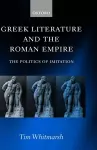 Greek Literature and the Roman Empire cover