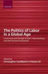 The Politics of Labor in a Global Age cover