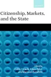 Citizenship, Markets, and the State cover