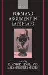 Form and Argument in Late Plato cover