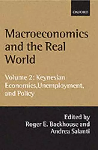 Macroeconomics and the Real World: Volume 2: Keynesian Economics, Unemployment, and Policy cover