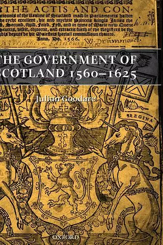 The Government of Scotland 1560-1625 cover