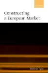 Constructing a European Market cover