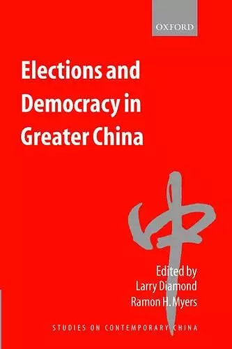 Elections and Democracy in Greater China cover