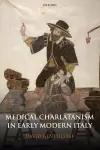 Medical Charlatanism in Early Modern Italy cover