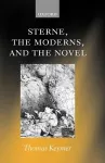 Sterne, the Moderns, and the Novel cover