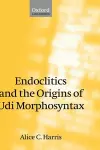 Endoclitics and the Origins of Udi Morphosyntax cover