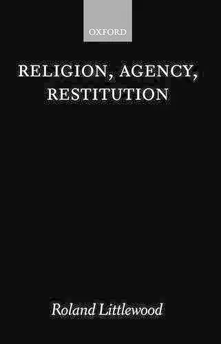 Religion, Agency, Restitution cover