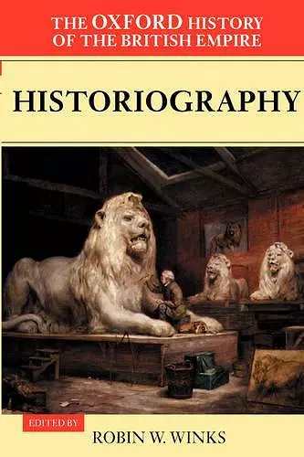 The Oxford History of the British Empire: Volume V: Historiography cover