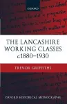 The Lancashire Working Classes c.1880-1930 cover