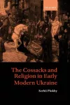 The Cossacks and Religion in Early Modern Ukraine cover