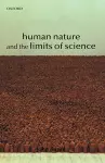 Human Nature and the Limits of Science cover