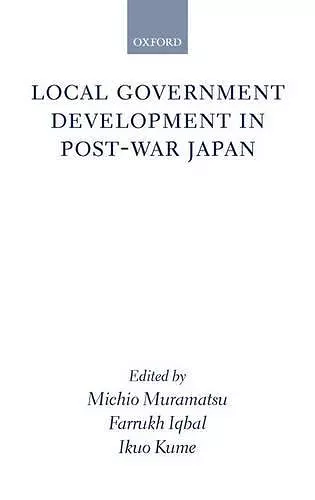 Local Government Development in Post-war Japan cover