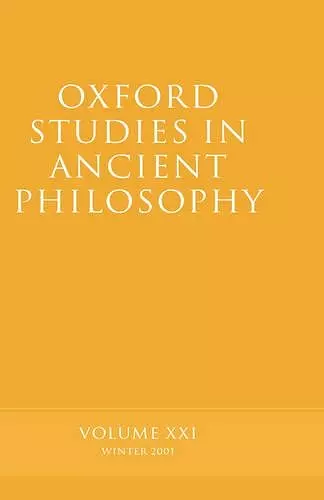 Oxford Studies in Ancient Philosophy Volume XXI cover