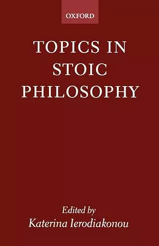 Topics in Stoic Philosophy cover