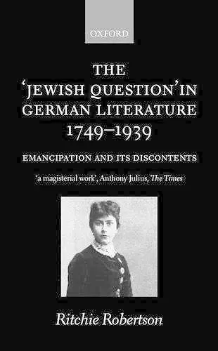 The 'Jewish Question' in German Literature, 1749-1939 cover