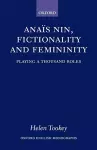 Anaïs Nin, Fictionality and Femininity cover