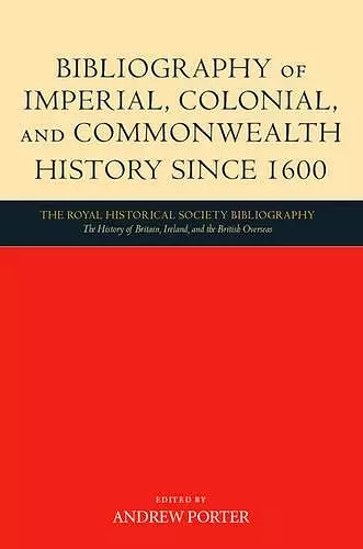 Bibliography of Imperial, Colonial, and Commonwealth History since 1600 cover