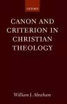 Canon and Criterion in Christian Theology cover