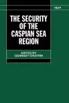 The Security of the Caspian Sea Region cover