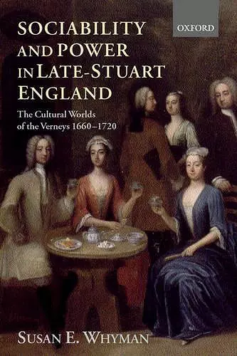 Sociability and Power in Late Stuart England cover