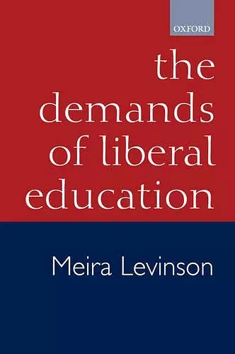 The Demands of Liberal Education cover