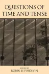 Questions of Time and Tense cover