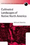 Cultivated Landscapes of Native North America cover