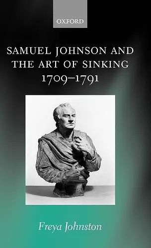 Samuel Johnson and the Art of Sinking 1709-1791 cover