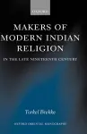 Makers of Modern Indian Religion in the Late Nineteenth Century cover