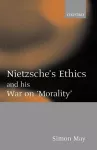 Nietzsche's Ethics and his War on 'Morality' cover