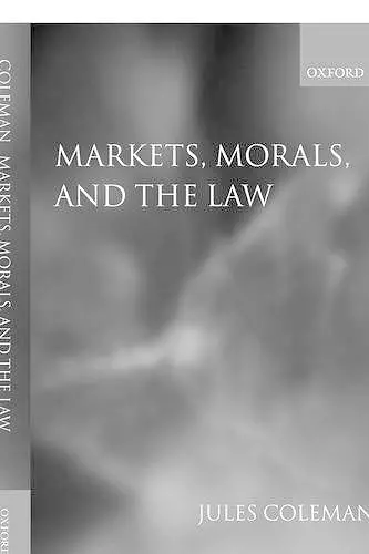 Markets, Morals, and the Law cover