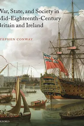 War, State, and Society in Mid-Eighteenth-Century Britain and Ireland cover