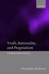 Truth, Rationality, and Pragmatism cover