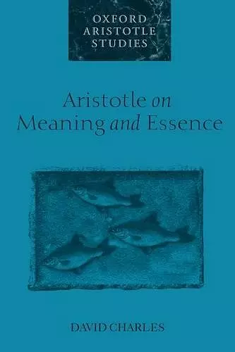 Aristotle on Meaning and Essence cover