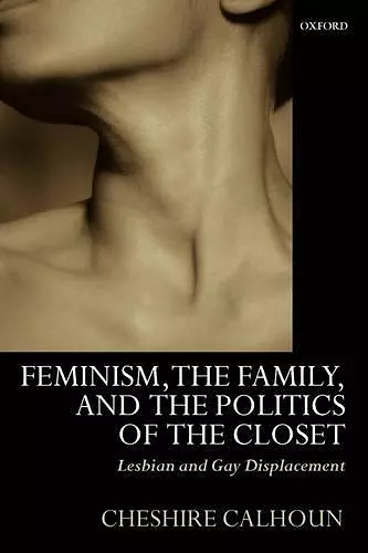 Feminism, the Family, and the Politics of the Closet cover
