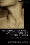 Feminism, the Family, and the Politics of the Closet cover
