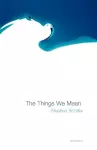 The Things We Mean cover