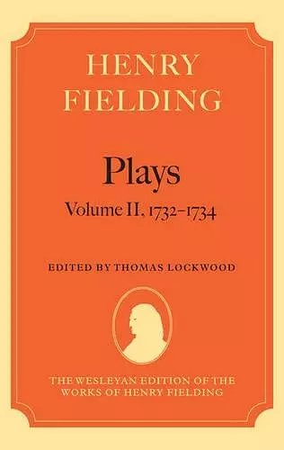 Henry Fielding - Plays, Volume II, 1731 - 1734 cover