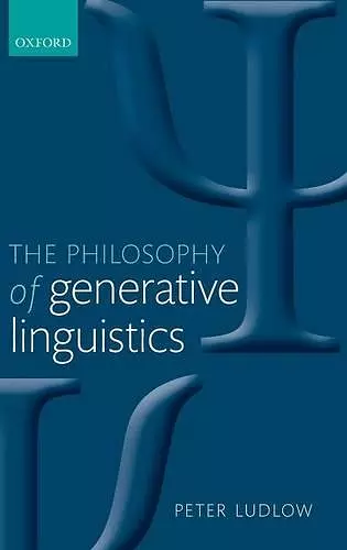 The Philosophy of Generative Linguistics cover