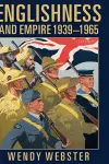 Englishness and Empire 1939-1965 cover