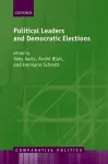 Political Leaders and Democratic Elections cover