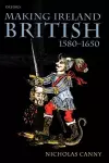 Making Ireland British 1580-1650 cover